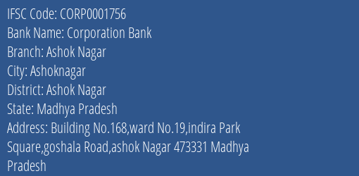 Corporation Bank Ashok Nagar Branch Ashok Nagar IFSC Code CORP0001756