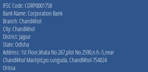 Corporation Bank Chandikhol Branch Jajpur IFSC Code CORP0001758