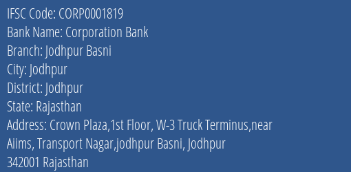 Corporation Bank Jodhpur Basni Branch Jodhpur IFSC Code CORP0001819