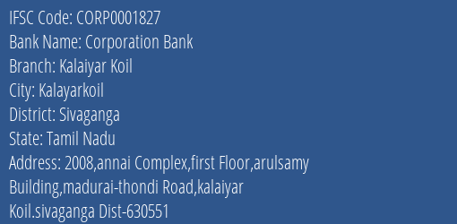 Corporation Bank Kalaiyar Koil Branch Sivaganga IFSC Code CORP0001827