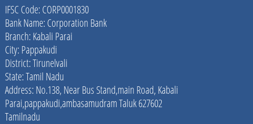 Corporation Bank Kabali Parai Branch Tirunelvali IFSC Code CORP0001830