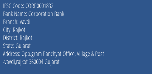 Corporation Bank Vavdi Branch Rajkot IFSC Code CORP0001832