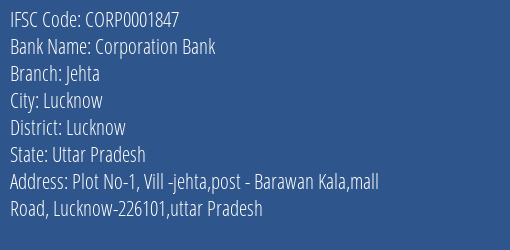 Corporation Bank Jehta Branch Lucknow IFSC Code CORP0001847