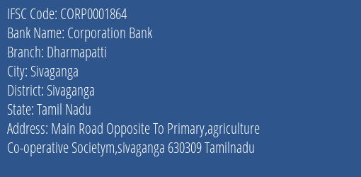 Corporation Bank Dharmapatti Branch Sivaganga IFSC Code CORP0001864