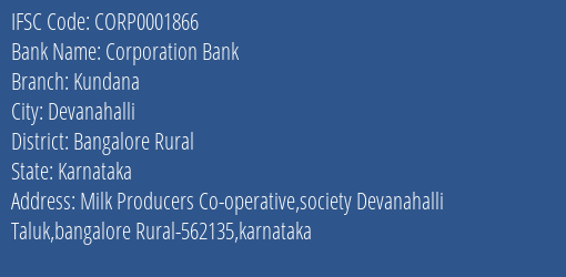 Corporation Bank Kundana Branch Bangalore Rural IFSC Code CORP0001866