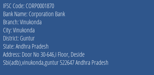 Corporation Bank Vinukonda Branch Guntur IFSC Code CORP0001870
