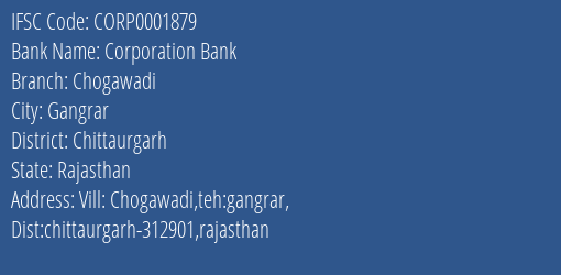 Corporation Bank Chogawadi Branch Chittaurgarh IFSC Code CORP0001879