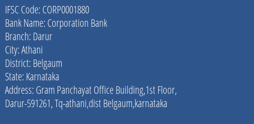 Corporation Bank Darur Branch Belgaum IFSC Code CORP0001880