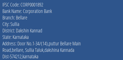 Corporation Bank Bellare Branch Dakshin Kannad IFSC Code CORP0001892