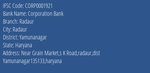 Corporation Bank Radaur Branch Yamunanagar IFSC Code CORP0001921