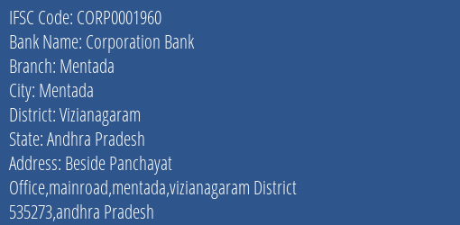 Corporation Bank Mentada Branch Vizianagaram IFSC Code CORP0001960