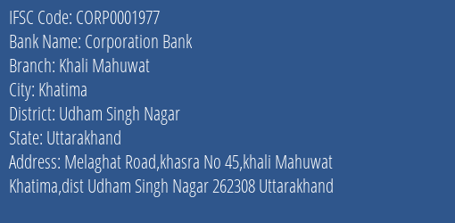 Corporation Bank Khali Mahuwat Branch Udham Singh Nagar IFSC Code CORP0001977