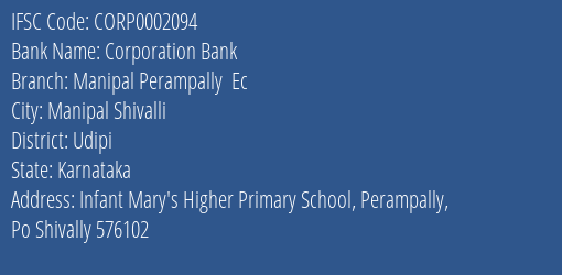 Corporation Bank Manipal Perampally Ec Branch Udipi IFSC Code CORP0002094