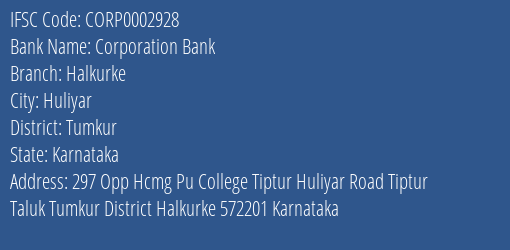 Corporation Bank Halkurke Branch Tumkur IFSC Code CORP0002928