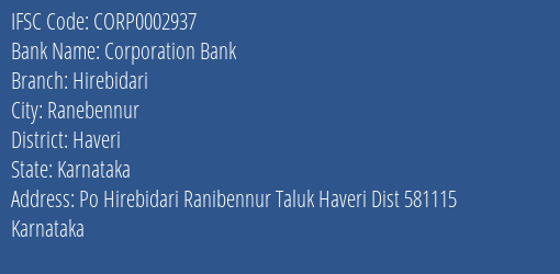 Corporation Bank Hirebidari Branch Haveri IFSC Code CORP0002937