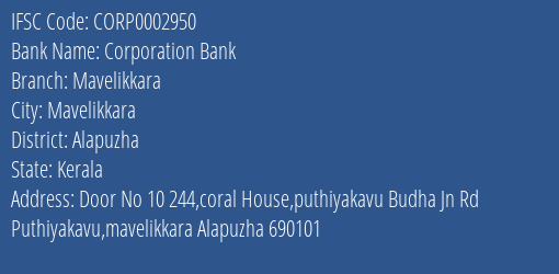 Corporation Bank Mavelikkara Branch Alapuzha IFSC Code CORP0002950