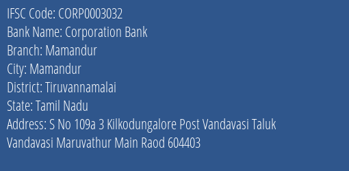 Corporation Bank Mamandur Branch Tiruvannamalai IFSC Code CORP0003032
