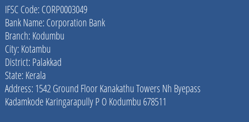 Corporation Bank Kodumbu Branch Palakkad IFSC Code CORP0003049