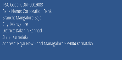 Corporation Bank Mangalore Bejai Branch Dakshin Kannad IFSC Code CORP0003088