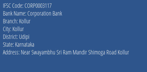 Corporation Bank Kollur Branch Udipi IFSC Code CORP0003117