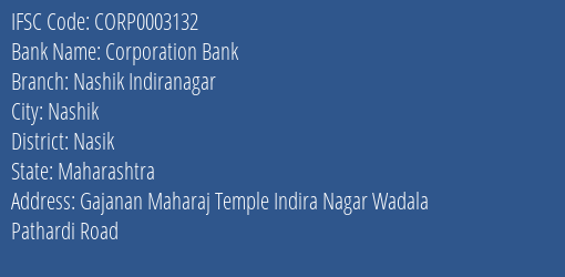 Corporation Bank Nashik Indiranagar Branch Nasik IFSC Code CORP0003132
