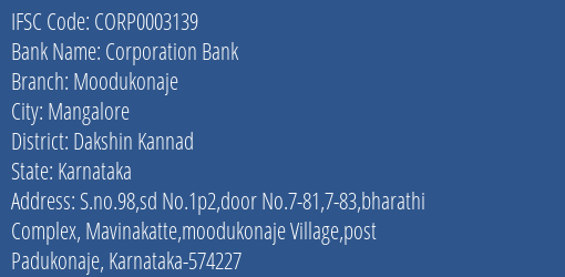 Corporation Bank Moodukonaje Branch Dakshin Kannad IFSC Code CORP0003139