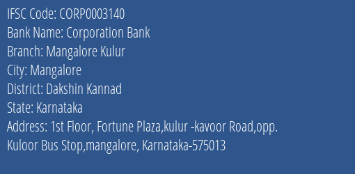 Corporation Bank Mangalore Kulur Branch Dakshin Kannad IFSC Code CORP0003140