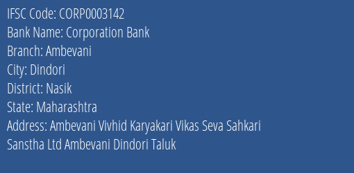 Corporation Bank Ambevani Branch Nasik IFSC Code CORP0003142