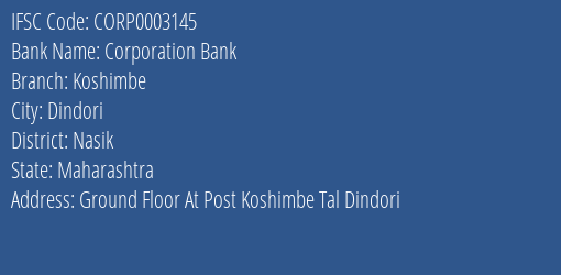 Corporation Bank Koshimbe Branch Nasik IFSC Code CORP0003145