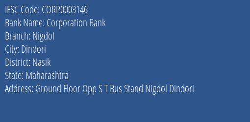 Corporation Bank Nigdol Branch Nasik IFSC Code CORP0003146