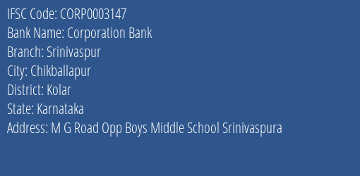 Corporation Bank Srinivaspur Branch Kolar IFSC Code CORP0003147