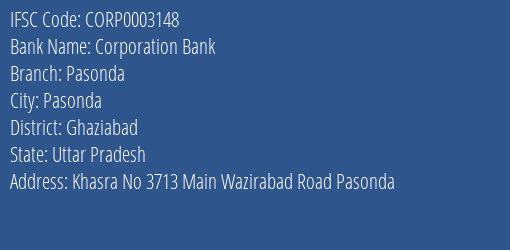 Corporation Bank Pasonda Branch Ghaziabad IFSC Code CORP0003148