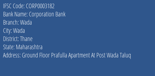 Corporation Bank Wada Branch Thane IFSC Code CORP0003182