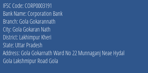 Corporation Bank Gola Gokarannath Branch Lakhimpur Kheri IFSC Code CORP0003191