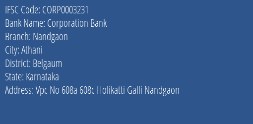 Corporation Bank Nandgaon Branch Belgaum IFSC Code CORP0003231