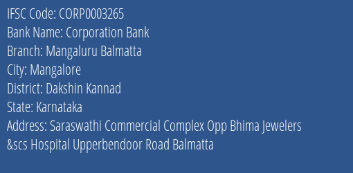 Corporation Bank Mangaluru Balmatta Branch Dakshin Kannad IFSC Code CORP0003265