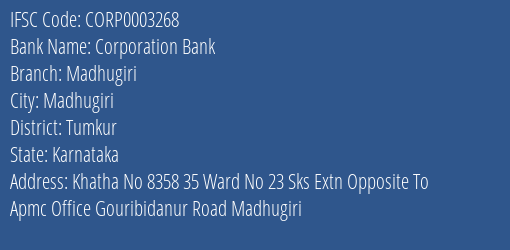 Corporation Bank Madhugiri Branch Tumkur IFSC Code CORP0003268