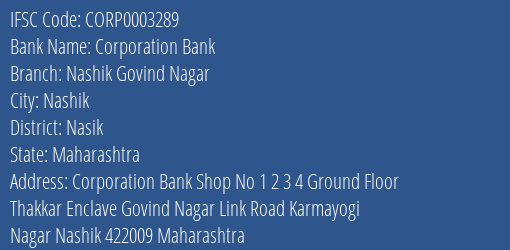 Corporation Bank Nashik Govind Nagar Branch Nasik IFSC Code CORP0003289