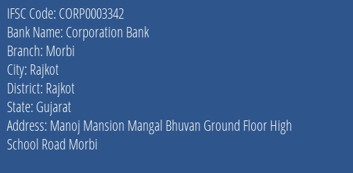 Corporation Bank Morbi Branch Rajkot IFSC Code CORP0003342