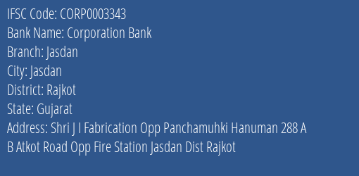 Corporation Bank Jasdan Branch Rajkot IFSC Code CORP0003343