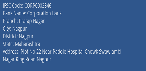 Corporation Bank Pratap Nagar Branch Nagpur IFSC Code CORP0003346