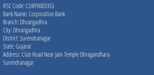 Corporation Bank Dhrangadhra Branch Surendranagar IFSC Code CORP0003353