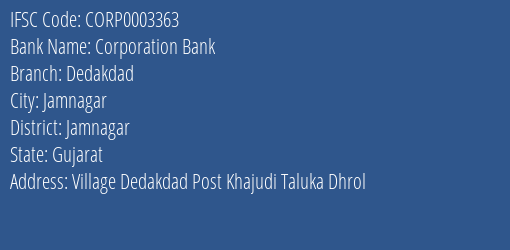 Corporation Bank Dedakdad Branch Jamnagar IFSC Code CORP0003363