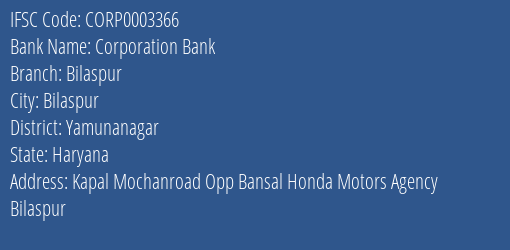 Corporation Bank Bilaspur Branch Yamunanagar IFSC Code CORP0003366
