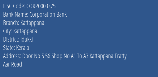 Corporation Bank Kattappana Branch Idukki IFSC Code CORP0003375
