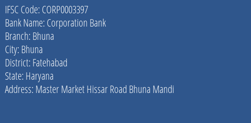 Corporation Bank Bhuna Branch Fatehabad IFSC Code CORP0003397