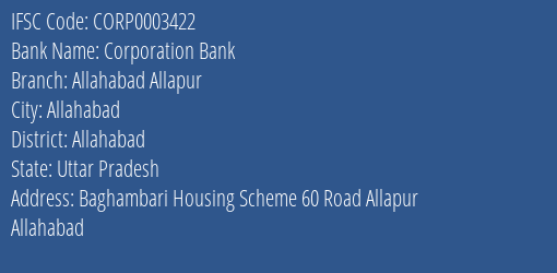 Corporation Bank Allahabad Allapur Branch Allahabad IFSC Code CORP0003422