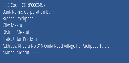 Corporation Bank Pachpeda Branch Meerut IFSC Code CORP0003452
