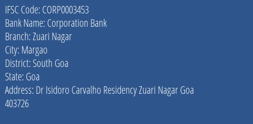 Corporation Bank Zuari Nagar Branch South Goa IFSC Code CORP0003453