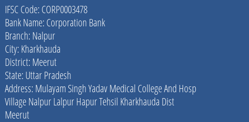 Corporation Bank Nalpur Branch Meerut IFSC Code CORP0003478